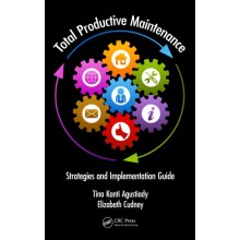 Total Productive Maintenance: Strategies and Implementation Guide